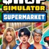 Shop Simulator: Supermarket