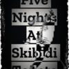 Five Nights At Skibidi Toilets
