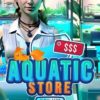 Aquatic Store Simulator